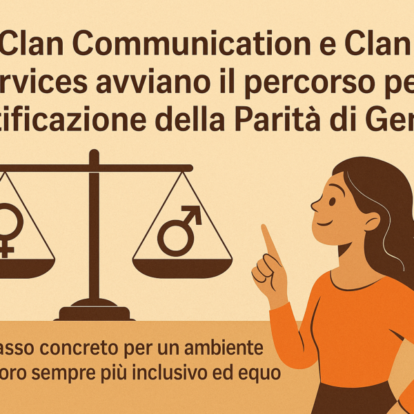 Certificazione della Parità di Genere: Clan Communication e Clan Services avviano il percorso